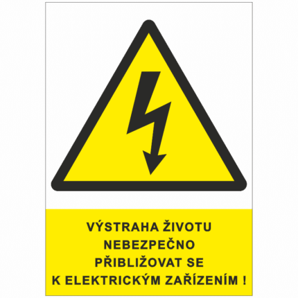 Výstraha-životu nebezpečno přibližovat se k elektrickým zařízením !