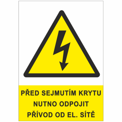 Před sejmutím krytu nutno odpojit přívod el.sítě