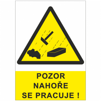 Pozor nahoře se pracuje !