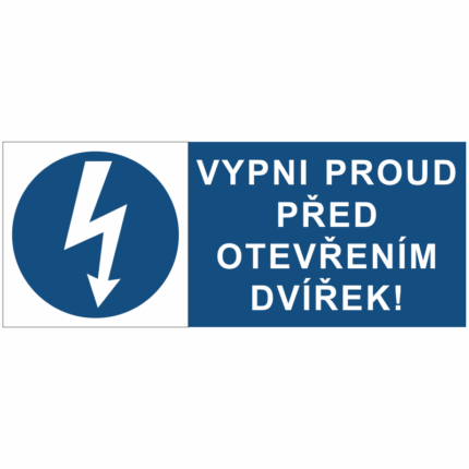 Vypni proud před otevřením dvířek!