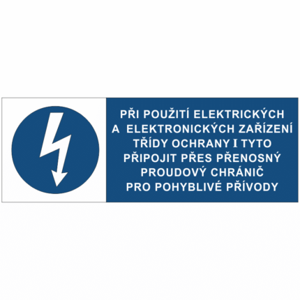 Při použití elektrických a el. zařízení třídy I