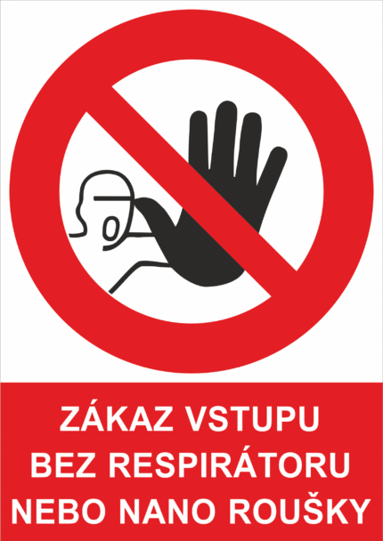 Zákaz vstupu bez respirátoru a nano roušky