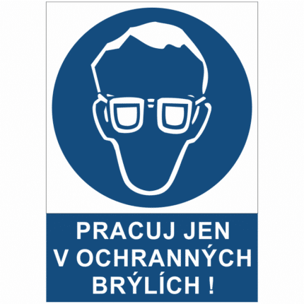 Pracuj jen v ochranných brýlích!