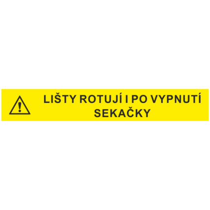 Lišty rotují i po vypnutí sekačky