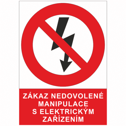 Zákaz nedovolené manipulace s elektrickým zařízením