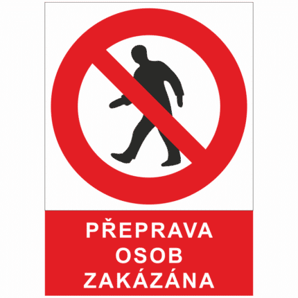 Přeprava osob zakázána!