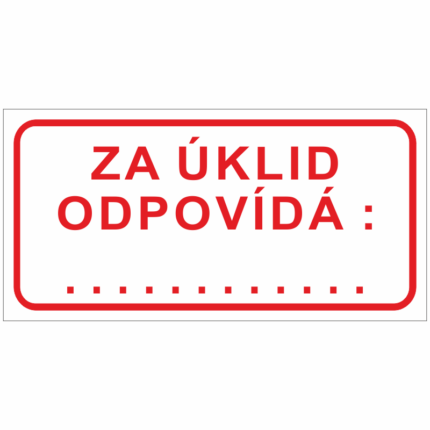 Za úklid zodpovídá : ....