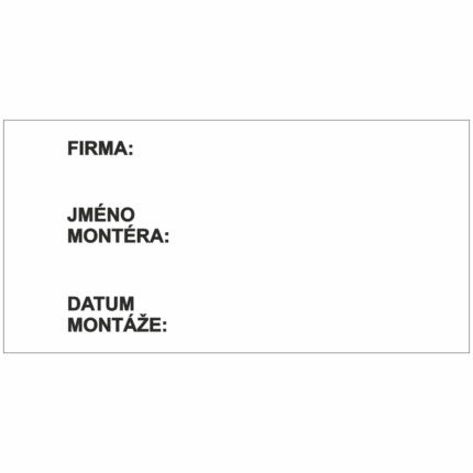 Firma: jméno montéra: datum montáže: