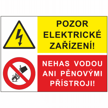Pozor! Elektrické zařízení/Nehas vodou ani pěnovými přístroji