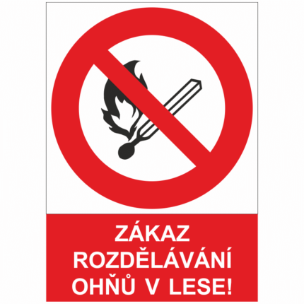 Zákaz rozdělávání ohňů v lese!