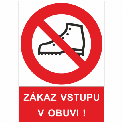 Zákaz vstupu v obuvi!