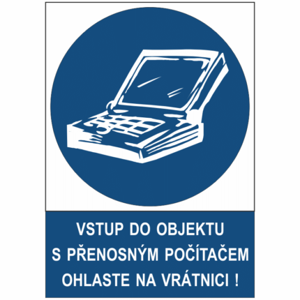 Vstup do objektu s přenosným počítačem hlaste na vrátnici